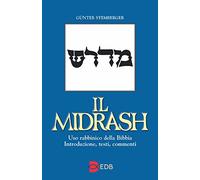 Il Midrash. Uso rabbinico della Bibbia. Introduzione, testi, commenti (Economica EDB)