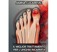 IL MIGLIOR TRATTAMENTO PER L’UNGHIA INCARNITA: PER GLI ATLETI E ALTRI/CHE SONO STATI SOTTOPOSTI A INTERVENTO CHIRURGICO PER L’UNGHIA INCARNITA E NON HANNO ANCORA TROVATO UNA SOLUZIONE