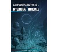 Il miglioramento continuo dei servizi informatici nell'era dell'intelligenza artificiale