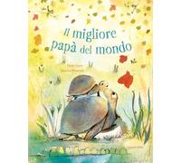 Il migliore papà del mondo. Ediz. a colori (Le perle)