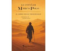 Il Milione - Le città di Marco Polo