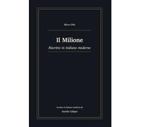 Il Milione: Riscritto in italiano moderno (Avventure epiche)