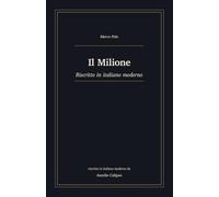 Il Milione: Riscritto in italiano moderno (Avventure epiche)