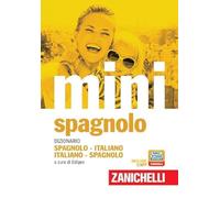Il mini di spagnolo. Dizionario spagnolo-italiano, italiano-spagnolo. Con Contenuto digitale (fornito elettronicamente) (I Mini Zanichelli)