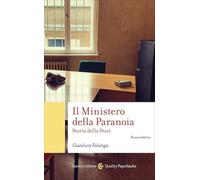 Il Ministero della Paranoia. Storia della Stasi. Nuova ediz. (Quality paperbacks)