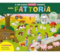 Il mio album sticker gigante della fattoria. Ediz. a colori (Sticker e coloring)