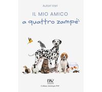 Il mio amico a quattro zampe (Antologia)