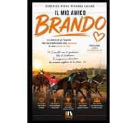 IL MIO AMICO BRANDO: La storia di un legame che ha trasformato una passione in una scuola di vita