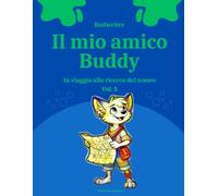 il mio amico Buddy - Vol. 3: In viaggio alla ricerca del tesoro: Libro da colorare
