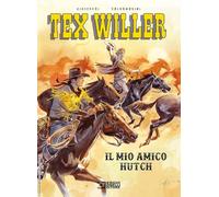 Il mio amico Hutch. Tex Willer