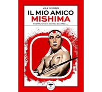Il mio amico Mishima