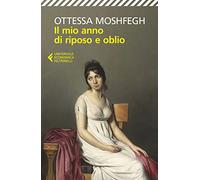 Il mio anno di riposo e oblio (Universale economica)