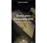 Il mio anno finanziario 2026. Pianifica, gestisci, cresci (Officina delle idee)