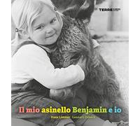 Il mio asinello Benjamin e io. Ediz. illustrata (Acchiappastorie)
