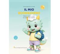 Il mio buongiorno: Colora, leggi e scopri la routine del mattino (Cresco ogni giorno con Moki)