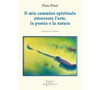 Il mio cammino spirituale attraverso l'arte, la poesia e la natura