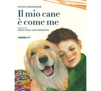 Il mio cane è come me. Ediz. a colori (Acchiappastorie)