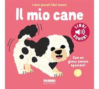 Il mio cane. Ediz. a colori (I miei piccoli libri sonori)