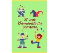 Il mio Carnevale da colorare