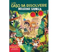 Il mio caso da risolvere. Missione giungla (Narrativa)