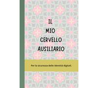 Il mio cervello ausiliario: Per la sicurezza delle identità digitali