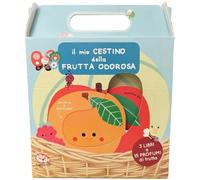 Il mio cestino della frutta odorosa. Ediz. a colori (Libri profumati)