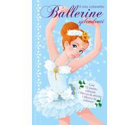 Il mio cofanetto. Ballerine splendenti. Ediz. illustrata. Con 12 matite colorate (Libri attivi)