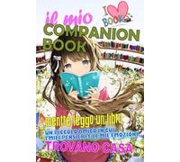 Il mio companion book - quaderno personalizzabile per accompagnare la lettura di un libro - pagine a righe per scrivere e pagine bianche per disegnare ... colori: copertina flessibile opaca, 88 pagine