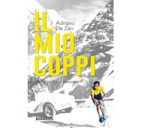 Il mio Coppi. Un racconto di passione (Grande sport)