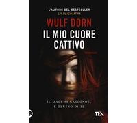 Il mio cuore cattivo (I Grandi TEA)