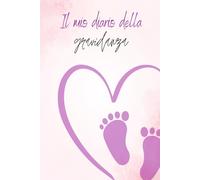 Il mio diario della gravidanza: 40 settimane da ricordare con spazi per ecografie, visite, pensieri e momenti speciali