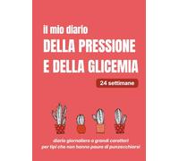 Il mio diario della pressione e della glicemia - registro a grandi caratteri: Monitoraggio Giornaliero di Diabete e Ipertensione con Piano Farmaci, ... | Formato A4 Grandi Caratteri | 24 Settimane