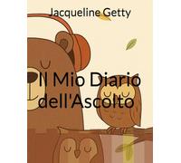 Il Mio Diario dell'Ascolto: età 6 - 10