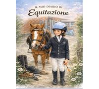 Il Mio Diario di Equitazione: Diario di equitazione per bambine - Allenamento, gare, progressi e ricordi con il tuo cavallo - versione Premium a Colori (Animali e Connessione)