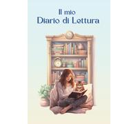 Il mio Diario di Lettura: Reading Journal riepiloghi dei libri letti con schede recensione, elenchi acquisti, classifiche e tanto altro.