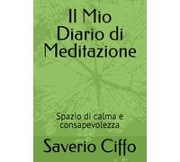 Il Mio Diario di Meditazione: Spazio di calma e consapevolezza