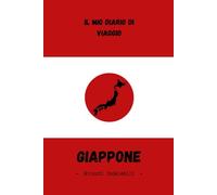 il mio diario di viaggio: Giappone - ricordi indelebili - per inserire timbri , foto , liste, itinerari.