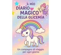 Il Mio Diario Glicemico per Bambine: Registro glicemico con emoticon da colorare, frasi motivazionali e pagine creative per 6 mesi