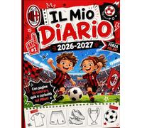 Il Mio Diario Rossonero 2026-2027: Diario scuola per bambini con pagine da colorare, quiz, curiosità sul calcio, spazio compiti, note e organizzazione settimanale