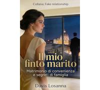 Il mio finto marito - Matrimonio di convenienza e segreti di famiglia (Fake Relationship)
