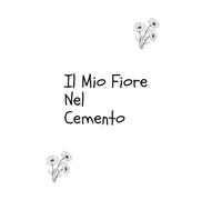 Il Mio Fiore Nel Cemento