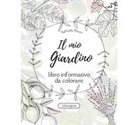 Il mio Giardino: libro informativo da colorare