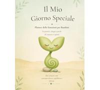 Il Mio Giorno Speciale: Planner delle emozioni per bambini