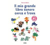 Il mio grande libro sonoro cerca e trova. Ediz. a colori (I miei piccoli libri sonori)