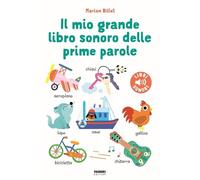 Il mio grande libro sonoro delle prime parole. Ediz. a colori (I miei piccoli libri sonori)