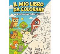 Il mio libro da colorare: Animali amici della fattoria