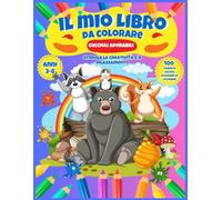Il Mio Libro da Colorare: Cuccioli Adorabili: Stimola la Creatività e il Rilassamento (Play, Color, and Learn: The Activity Series for Young Minds)