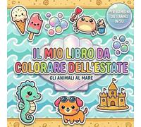 Il mio libro da colorare dell'estate - gli animali al mare: Libro da colorare con simpatici animali al mare. Con immagini grandi e semplici, ma allo ... Adatto a bambini da un anno in su..