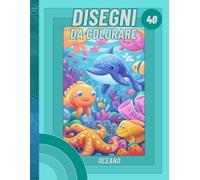 Il mio libro da colorare. Gli animali dell'oceano.