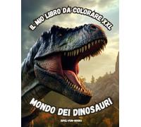 “Il mio libro da colorare XXL - Mondo dei dinosauri”: Libro da colorare per giovani paleontologi con 85 immagini di dinosauri | da 6 anni | grande formato